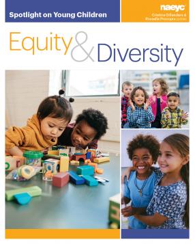 Cover of Spotlight on Young Children: Equity and Diversity